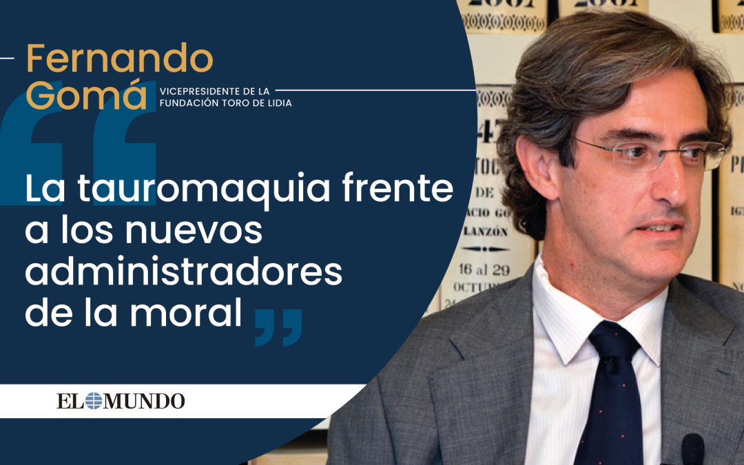 Artículo: «La tauromaquia frente a los nuevos administradores de la moral»