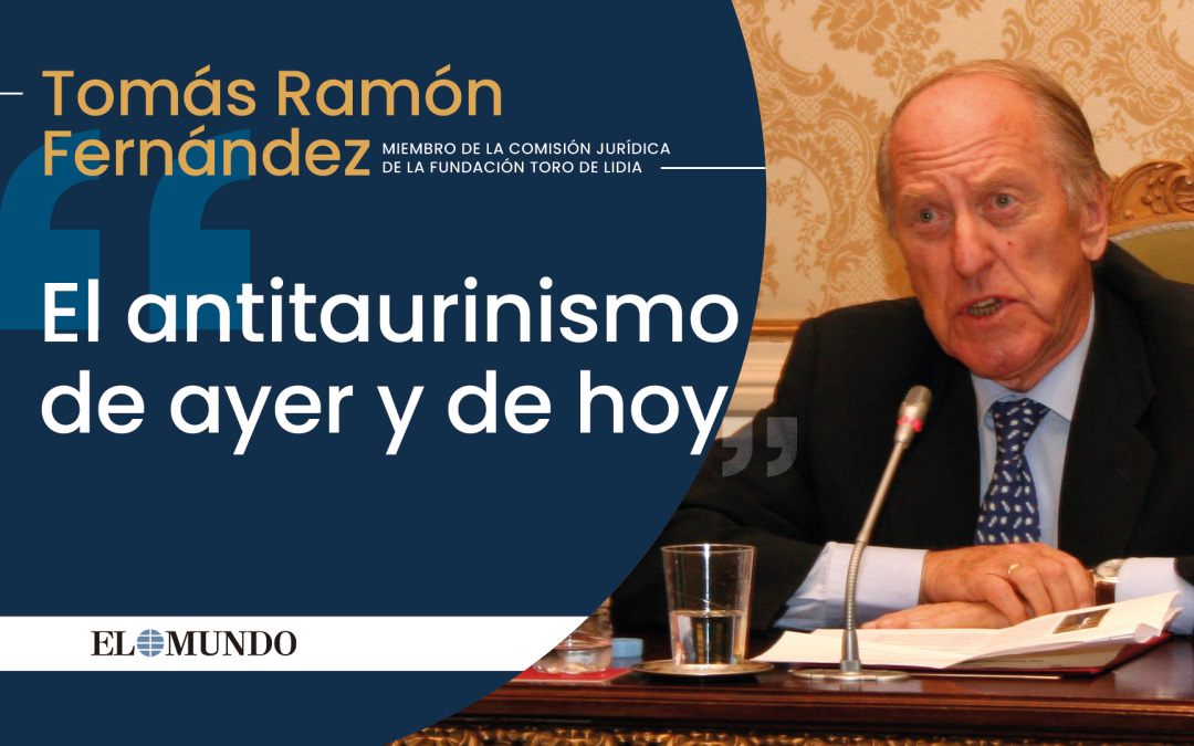 Artículo: «El antitaurinismo de ayer y de hoy»