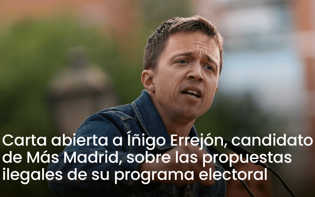 Carta abierta a Íñigo Errejón, candidato de Más Madrid a la presidencia del gobierno